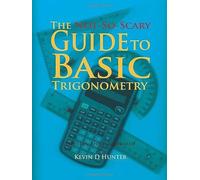 The Not-So-Scary Guide To Basic Trigonometry