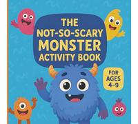 The Not-So-Scary Monster Activity Book