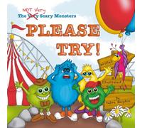The Not Very Scary Monsters: Please Try!