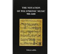 The Notation Of Polyphonic Music 900 1600 (Hardback)