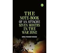 The Note-Book of an Attache: Seven Months in the War Zone