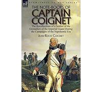 The Note-Books Of Captain Coignet