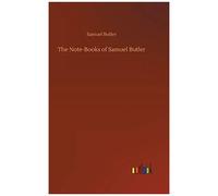 The Note-Books Of Samuel Butler