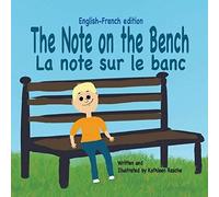 The Note On The Bench - English/French Edition