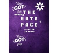 THE NOTE PAGE:YOU GOT THIS SERIES #1