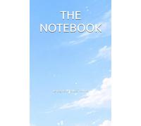 THE NOTEBOOK: Le pagine della NOSTRA vita