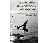 The Notebook of Trigorin Williams, Tennessee (Auteur)
