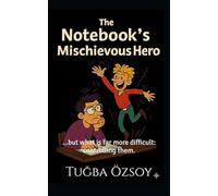 The Notebook’s Mischievous Hero: ...but what is far more difficult: controlling them.