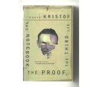 The Notebook the Proof the Third Lie: Three Novels