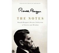 The Notes: Ronald Reagan's Private Collection of Stories and Wisdom - [Version Originale] Inconnu (Auteur)