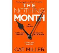 The Nothing Month An exciting new voice in crime thriller fiction for fans of Catherine Ryan Howard - Cat Miller - Canelo Crime - ebook (ePub) - Livre