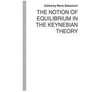 The Notion Of Equilibrium In The Keynesian Theory