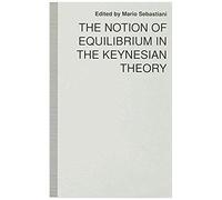 The Notion Of Equilibrium In The Keynesian Theory