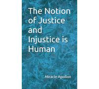 The Notion of Justice and Injustice is Human