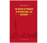 The Notion Of Progress In International Law Discourse