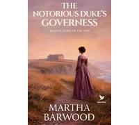 The Notorious Duke's Governess: A Historical Regency Romance Book