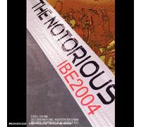 The Notorious Ibe - 2004