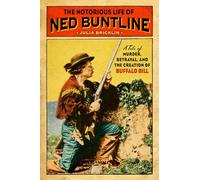The Notorious Life Of Ned Buntline