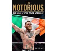 Notorious - The Life And Fights Of Conor Mcgregor