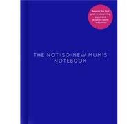 The NotSoNew Mums Notebook by Amy Ransom Inconnu (Auteur)