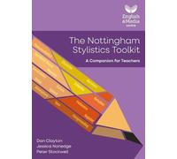 The Nottingham Stylistics Toolkit - A Companion for Teachers