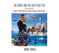 The NOVEL AND THE DEEP BLUE SEA: The story behind NEVER SAY NEVER AGAIN