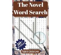 The Novel Word Search: Puzzles for Literature & Reading Fans with Easy to Read Print | 6x9 Inches, 106 Pages | 50+ Puzzles … Gift for Vacations, Holidays and Relaxation