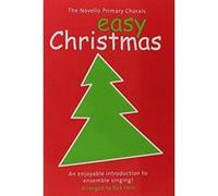 The Novello Primary Chorals: Novello Primary Chorals: Easy Christmas: An Enjoyable Introduction to Ensemble Singing! Unknown (Auteur)