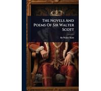 The Novels And Poems Of Sir Walter Scott