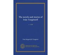 The novels and stories of Iván Turgénieff (v.11): v. 1-[16]