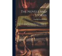 The Novels And Stories: Stories. [V.]3: The Griffin And The Minor Canon. Old Pipes And The Dryad. The Bee-Man Of Orn. The Queen's Museum. The