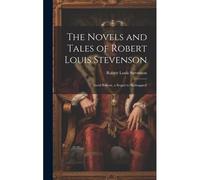 The Novels And Tales Of Robert Louis Stevenson: David Balfour, A Sequel To 'kidnapped