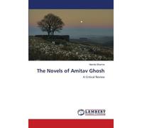 The Novels Of Amitav Ghosh