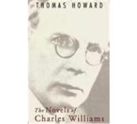 The Novels of Charles Williams Howard, Thomas (Auteur)