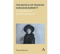 The Novels of Frances Hodgson Burnett by Thomas Recchio Thomas Recchio (Auteur)