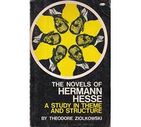 The Novels of Hermann Hesse: A Study in Theme and Structure