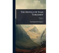 The Novels Of Ivan Turgenev