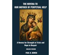 THE NOVENA TO OUR MOTHER OF PERPETUAL HELP