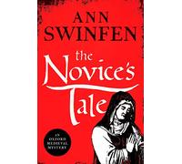 The Novice's Tale: A historical adventure full of intrigue and suspense