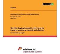 The Nsa Spying Scandal In 2013 And Its Impacts On German-American Relations