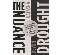 The Nuance Drought Reclaiming Truth and Complexity in a Polarised World - Natasha Devon - Icon Books - ebook (ePub) - Livre