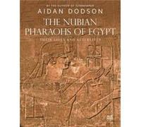 The Nubian Pharaohs of Egypt by Aidan Dodson Aidan Dodson (Auteur)
