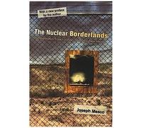The Nuclear Borderlands