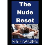 The Nude Resert: Why Stripping Down Will Change and Recharge Your Life