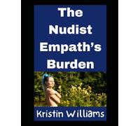 The Nudist Empath’s Burden: And How To Fix It