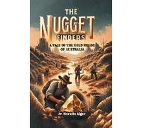 The Nugget Finders A Tale Of The Gold Fields Of Australia