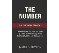 The Number: 450 Children Per Year, 32 Years of Data, and the Steady-State Killing That Nobody Talks About