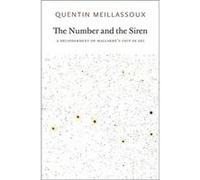 The Number and the Siren by Quentin Universite Paris 1 PantheonSorbonne Meillassoux Quentin Meillassoux, Robin Mackay (Auteur)