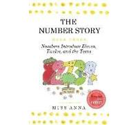 The Number Story 3 / The Number Story 4: Numbers Introduce Eleven, Twelve, And The Teens / Numbers Teach Children Their Ordinal Names