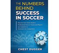The Numbers Behind Success In Soccer